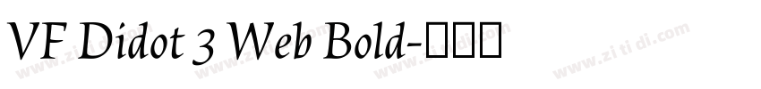 VF Didot 3 Web Bold字体转换 VF Didot 3 Web Bold字体转换